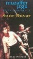 Sınır Duvar, Muzaffer İzgü