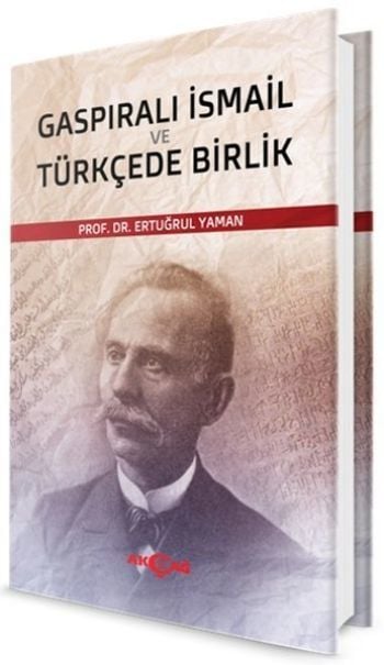 Gaspıralı İsmail ve Türkçede Birlik, Ertuğrul Yaman