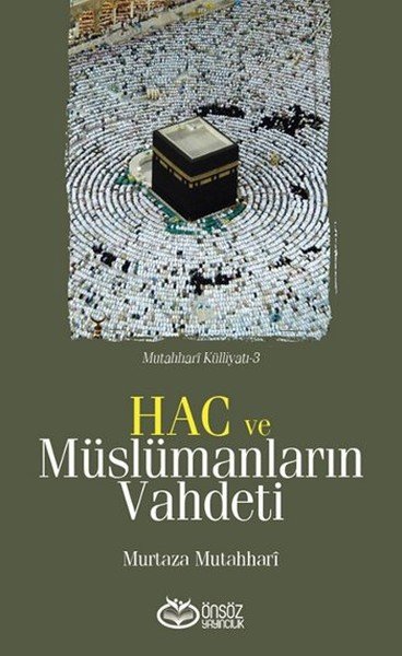 Hac ve Müslümanların Vahdeti, Murtaza Mutahhari, Önsöz Yayıncılık