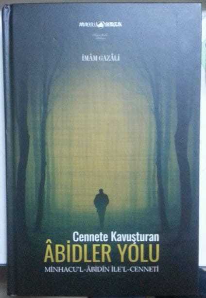 Cennete Kavuşturulan Abidler Yolu, İmam Gazali, Minhacul Abidin, ciltli özel baskı