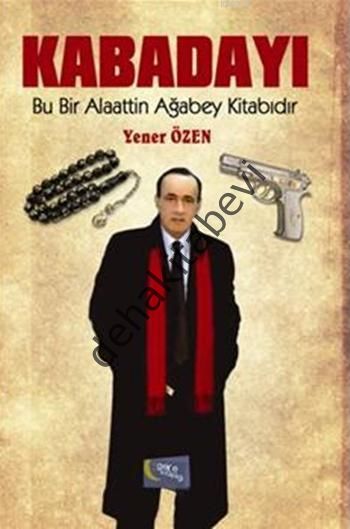 Kabadayı, Yener Özen