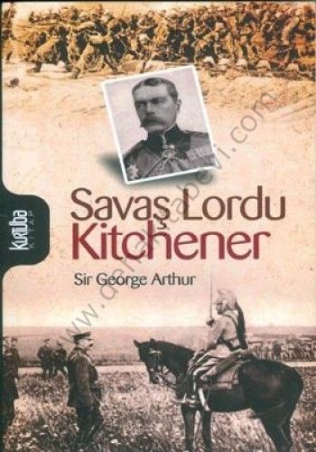Savaş Lordu Kitchener - Sir George Arthur
