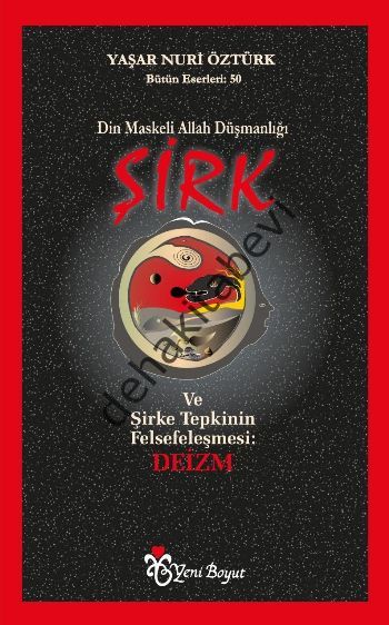 Din Maskeli Allah Düşmanlığı Şirk, Yaşar Nuri Öztürk