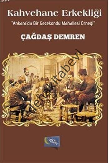 Kahvehane Erkekliği, Çağdaş Demren