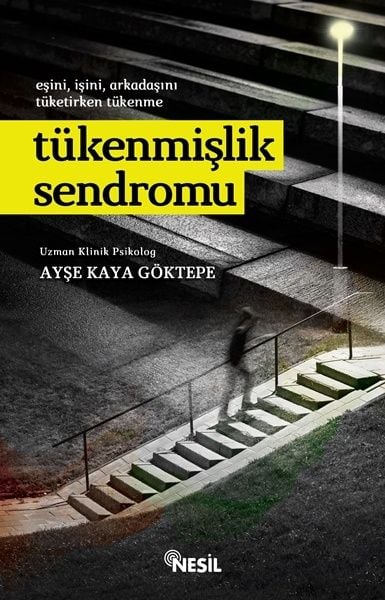 Tükenmişlik Sendromu, Ayşe Kaya Göktepe