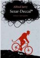 Sezar Deccal, Alfred Jarry