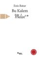Bu Kalem Melun, Enis Batur