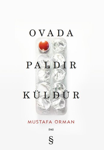 Ovada Paldır Küldür, Mustafa Orman
