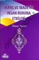 İnanç ve İbadetin İnsan Ruhuna Etkileri, Ömer Aydın