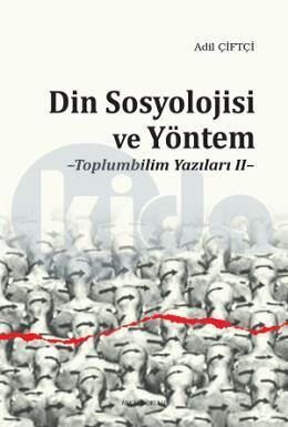 Din Sosyolojisi Ve Yöntem, Ankara Okulu Yayınları