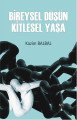 Bireysel Düşün Kitlesel Yaşa, Kazim Balbal
