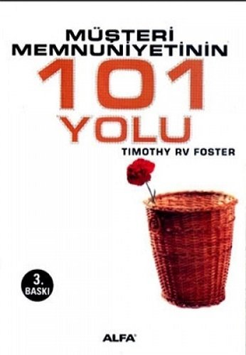 Müşteri Memnuniyetinin 101 Yolu, Timothy Rv Foster