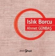 Islık Borcu, Ahmet Günbaş, Hayal Yayınları