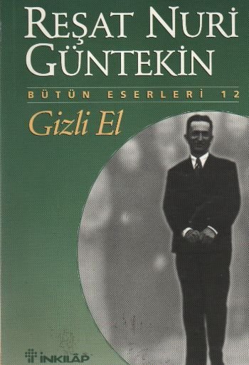 Gizli El, Reşat Nuri Güntekin