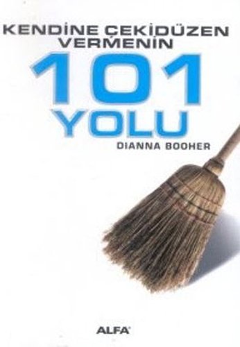 Kendine Çekidüzen Vermenin 101 Yolu, Dianna Booher