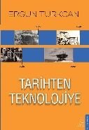 Tarihten Teknolojiye, Ergun Türkcan