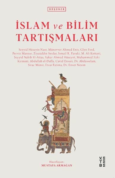 İslam ve Bilim Tartışmaları, Seyyid Hüseyin Nasr, Ziyaüddin Serdar, S. Nakib Attas, Münevver Ahmed Enis, Glyn Ford, Perviz Manzur, İsmail R. Faruki, M. Ali Kettani, Vakar Ahmed Hüseyni, Muhammed Zeki Kirmani, Abdullah El Daffa, Cavid Ensari, Abdüsselam Si