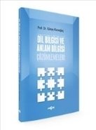 Dil Bilgisi ve Anlam Bilgisi Çözümlemeleri, Günay Karaağaç