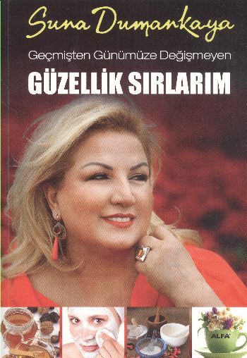 Geçmişten Günümüze Değişmeyen Güzellik Sırlarım, Suna Dumankaya