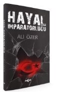 Hayal İmparatorluğu, Ali Özer