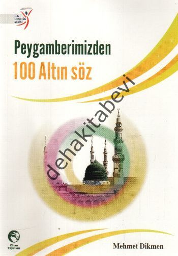 Peygamberimizden 100 Altın Söz, Mehmet Dikmen