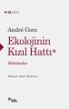 Ekolojinin Kızıl Hattı, Andre Gorz