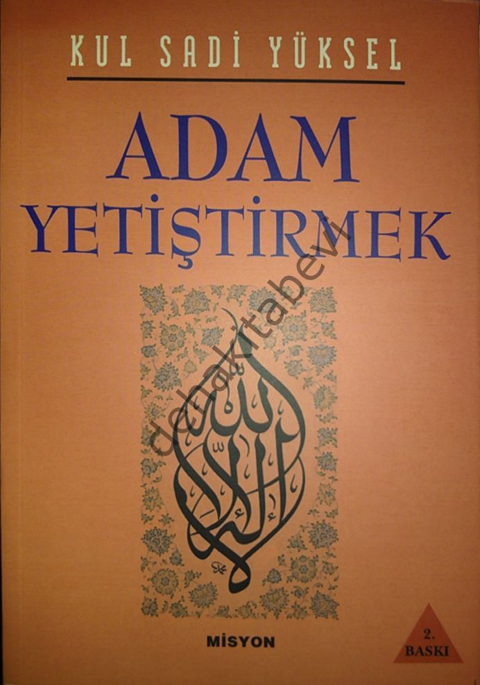 Adam Yetiştirmek, Kul Sadi Yüksel