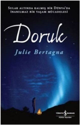 Doruk, Julie Bertagna