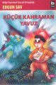 Küçük Kahraman Yavuz, Ergun Sav