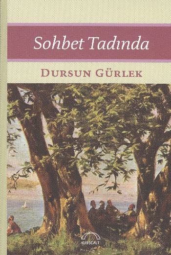 Sohbet Tadında, Dursun Gürlek