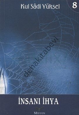 İnsanı İhya, Kul Sadi Yüksel, Misyon Yayınları