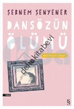 Dansözün Ölümü, Şebnem Şenyener