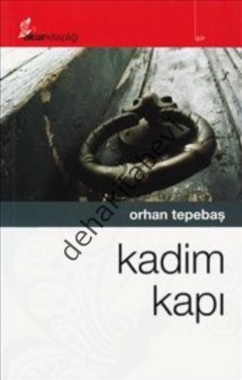 Kadim Kapı, Orhan Tepebaş
