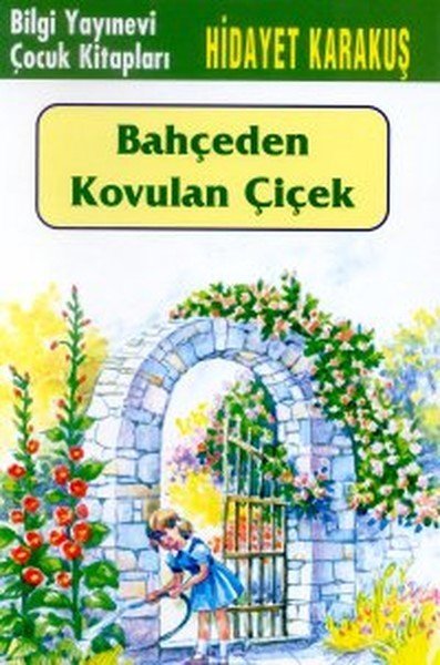 Bahçeden Kovulan Çiçek,