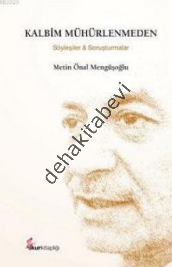 Kalbim Mühürlenmeden, Metin Önal Mengüşoğlu