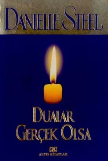 Dualar Gerçek Olsa, Danielle Steel, Altın Kitaplar