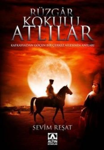 Rüzgar Kokulu Atlılar, Sevim Reşat, Altın Kitaplar