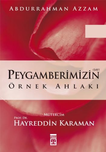 Peygamberimizin (S.A.V.) Örnek Ahlakı