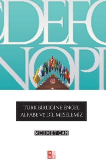 Türk Birliğine Engel Alfabe ve Dil Meselemiz, Mehmet Can