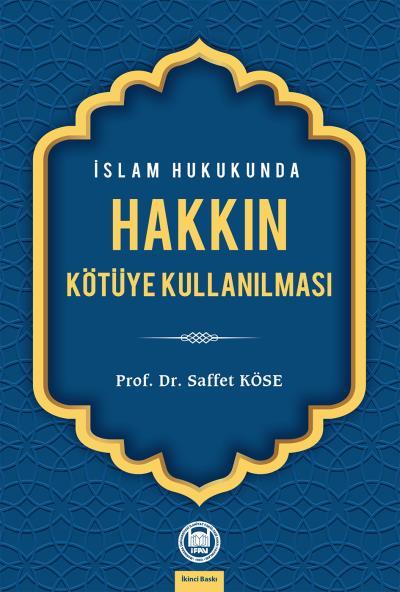 İslam Hukukunda Hakkın Kötüye Kullanılması