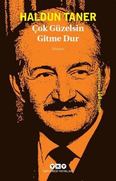 Çok Güzelsin Gitme Dur, Haldun Taner