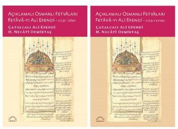 Açıklamalı Osmanlı Fetvaları (Fetavay-ı Ali Efendi), Çatalcalı Ali Efendi Necati Demirtaş