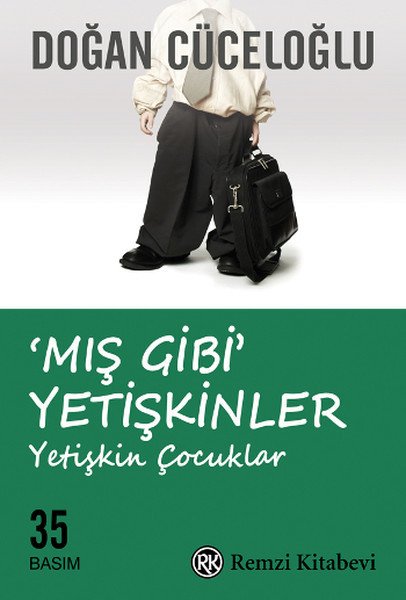 Mış Gibi Yetişkinler, Doğan Cüceloğlu, Remzi Kitabevi