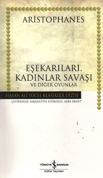 Eşekarıları, Kadınlar Savaşı ve Diğer Oyunlar, Aristophanes