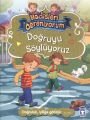 Doğruyu Söylüyoruz - Hadisleri Öğreniyorum