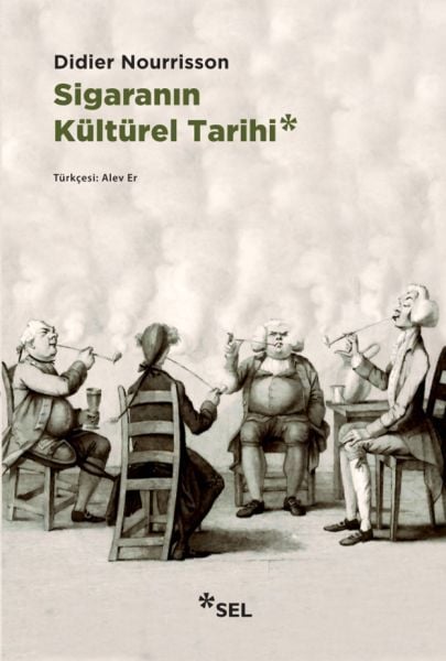 Sigaranın Kültürel Tarihi, Didier Nourisson