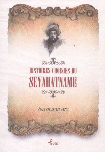 Histoires Choisies du Seyahatname, Evliya Çelebi