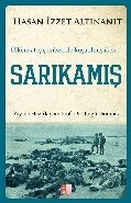 Sarıkamış - Ülkem Ateş Çemberi İle Kuşatılmış İken…-