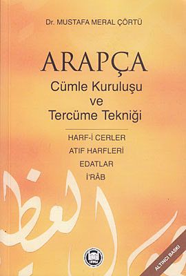 Arapça Cümle Kuruluşu ve Tercüme Tekniği; Harf-i Cerler, İ Rab, Edatlar, Atıf Harfleri