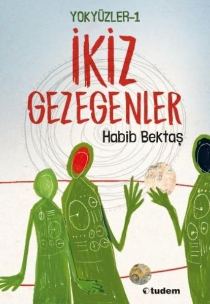 Yokyüzler 1 İkiz Gezegenler, Habib Bektaş